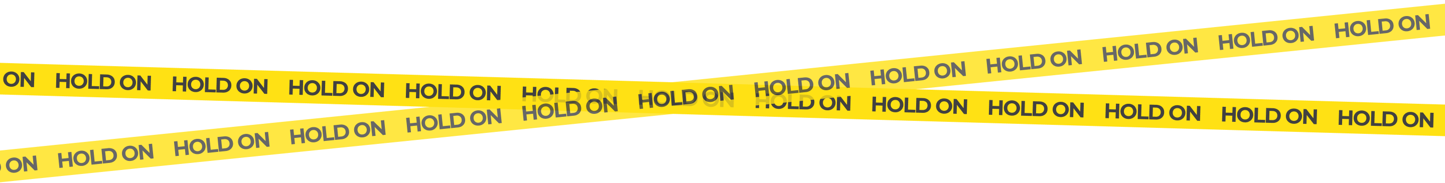Hold on